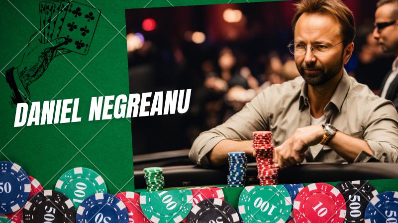 Daniel Negreanu là ai? Sự nghiệp của cao thủ Poker Negreanu