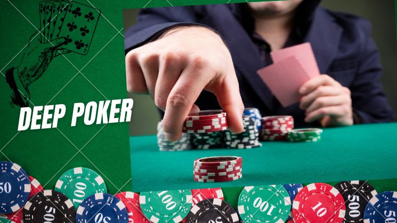 Deep Poker - Chiến thuật đưa bạn đến một tầm cao mới