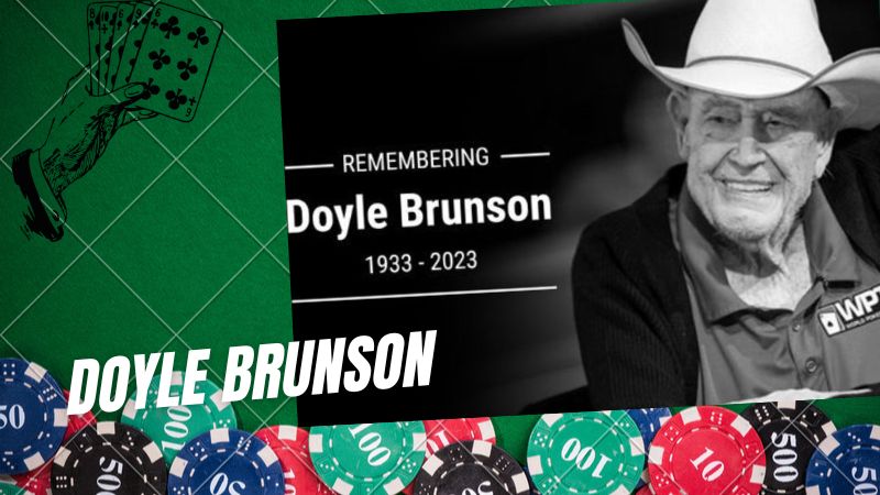 Doyle Brunson - Tay chơi cờ bạc xuất sắc top đầu hiện nay