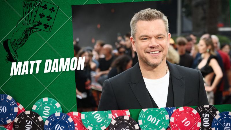 Matt Damon - Hành trình sự nghiệp đỉnh cao trong Poker