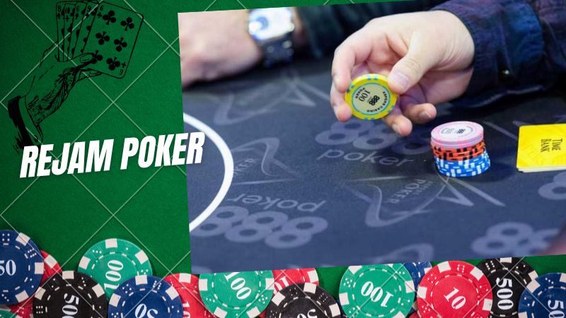 Rejam Poker là gì và mẹo chơi rejam nâng cao tỷ lệ thắng