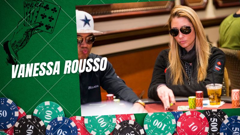 Vanessa Rousso - Hành trình đến với đỉnh cao giới Poker