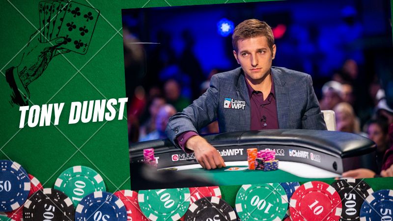 Tay chơi Poker Tony Dunst: Cuộc đời và sự nghiệp